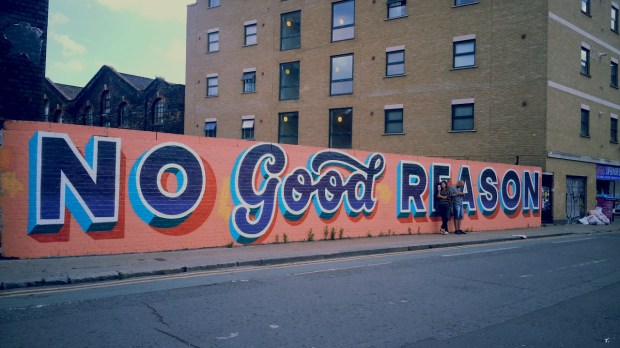 No Good Reason - Shoreditch